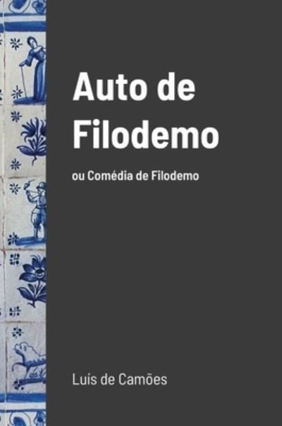 Cover for Luis De Camoes · Auto de Filodemo (Inbunden Bok) (2021)