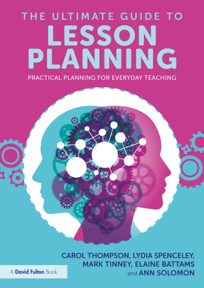 Cover for Carol Thompson · The Ultimate Guide to Lesson Planning: Practical Planning for Everyday Teaching (Paperback Book) (2024)