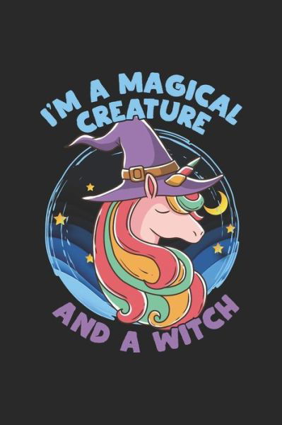 Cover for Jackrabbit Rituals · I'm A Magical Creature And A Witch : Bewitching Unicorn Book of Shadows (Paperback Book) (2019)