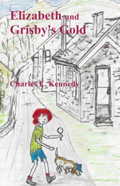 Cover for Charles Kennedy · Elizabeth and Grisby's Gold (Bok) (2019)