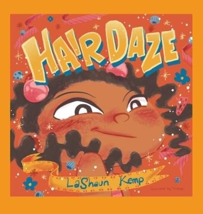 Cover for Lashaun Kemp · Hair Daze (Book) (2022)