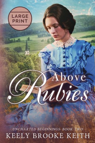 Cover for Keely Brooke Keith · Above Rubies (Pocketbok) (2019)