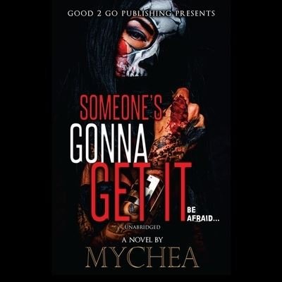 Cover for Mychea · Someone's Gonna Get It Library Edition (CD) (2020)