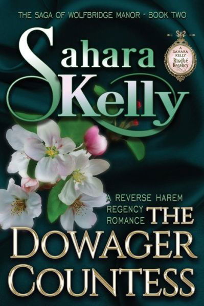 The Dowager Countess - Sahara Kelly - Kirjat - Independently published - 9781096114895 - lauantai 11. toukokuuta 2019