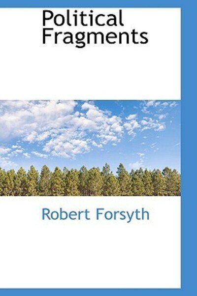 Cover for Robert Forsyth · Political Fragments (Hardcover Book) (2009)