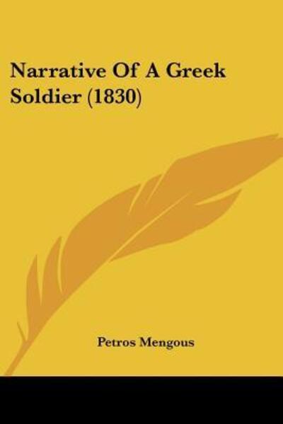 Cover for Petros Mengous · Narrative Of A Greek Soldier (1830) (Paperback Book) (2009)