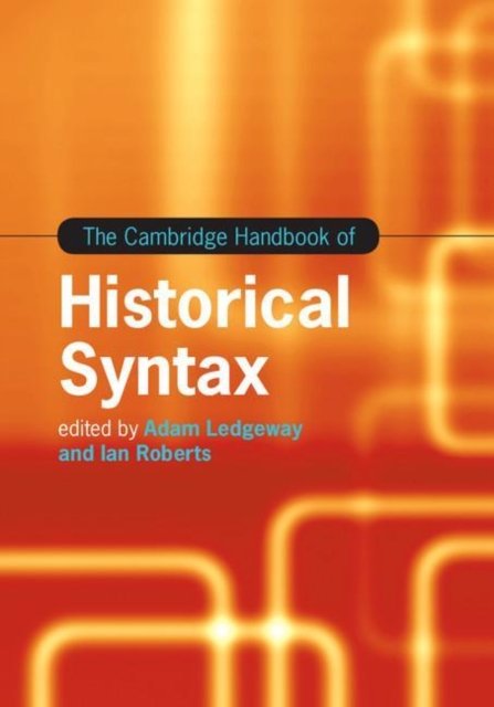 The Cambridge Handbook of Historical Syntax - Cambridge Handbooks in Language and Linguistics -  - Bøger - Cambridge University Press - 9781107627895 - 15. december 2022