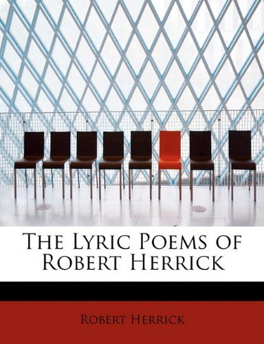 Cover for Robert Herrick · The Lyric Poems of Robert Herrick (Hardcover bog) (2009)