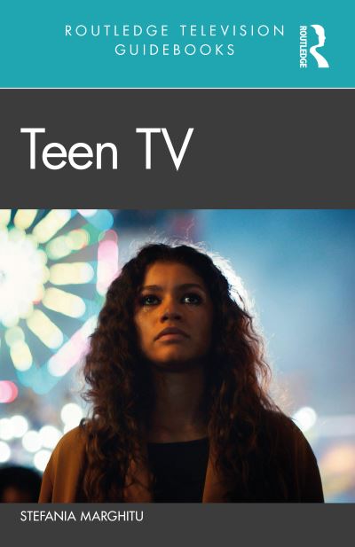 Cover for Marghitu, Stefania (Pitzer College, USA) · Teen TV - Routledge Television Guidebooks (Paperback Book) (2021)