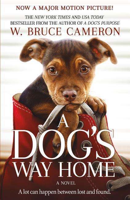 Cover for W. Bruce Cameron · A Dog's Way Home Movie Tie-In: A Novel - A Dog's Way Home Novel (Paperback Book) (2018)