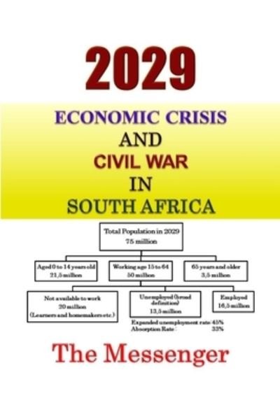 Cover for The Messenger · 2029 Economic Crisis and Civil War in South Africa (Bog) (2014)