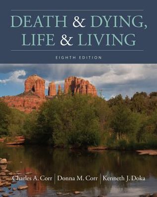 Cover for Corr, Charles (Southern Illinois University, Edwardsville) · Death and Dying, Life and Living (Paperback Book) (2018)