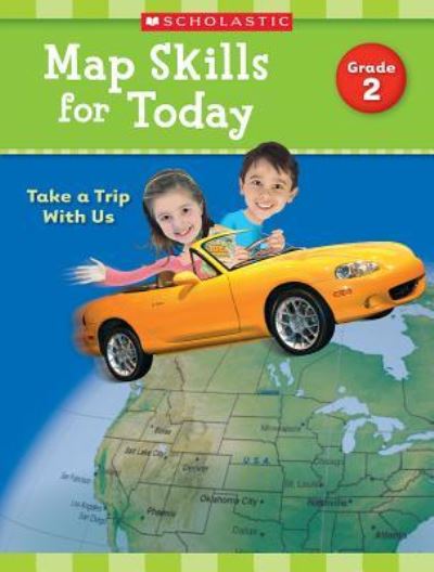 Cover for Scholastic Teaching Resources · Map Skills for Today : Grade 2 : Take a Trip with Us (Taschenbuch) (2018)