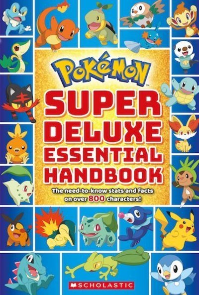 Pokemon: Super Deluxe Essential Handbook - Pokemon - Scholastic - Books - Scholastic US - 9781338230895 - August 2, 2018