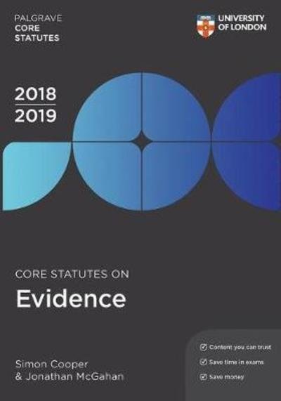 Cover for Simon Cooper · Core Statutes on Evidence 2018-19 - Palgrave Core Statutes (Taschenbuch) [7th ed. 2018 edition] (2018)