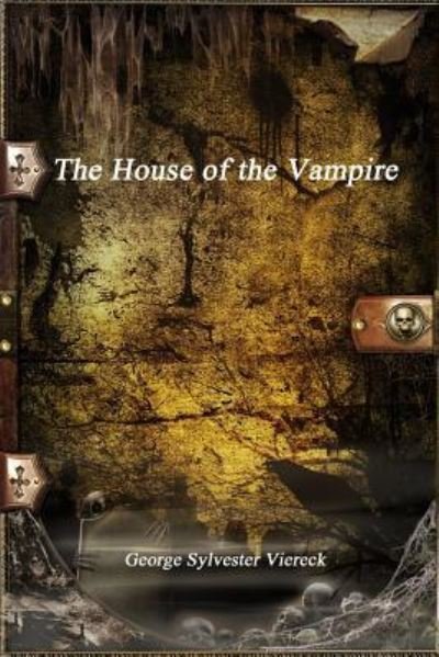 Cover for George Sylvester Viereck · The House of the Vampire (Paperback Book) (2016)