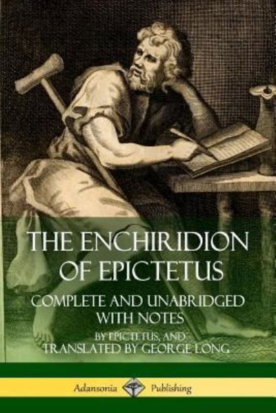 Cover for Epictetus · The Enchiridion of Epictetus: Complete and Unabridged with Notes (Paperback Book) (2018)