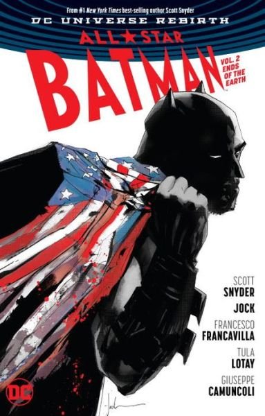 Cover for Scott Snyder · All-Star Batman Volume 2: Ends of the Earth. (Paperback Bog) (2018)