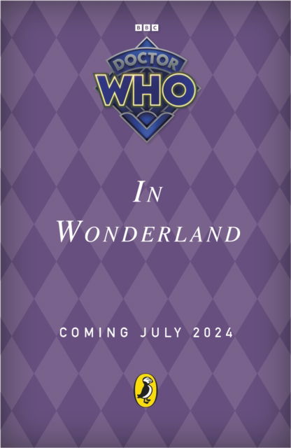 Doctor Who: In Wonderland - Doctor Who - Doctor Who - Bücher - Penguin Random House Children's UK - 9781405969895 - 25. Juli 2024