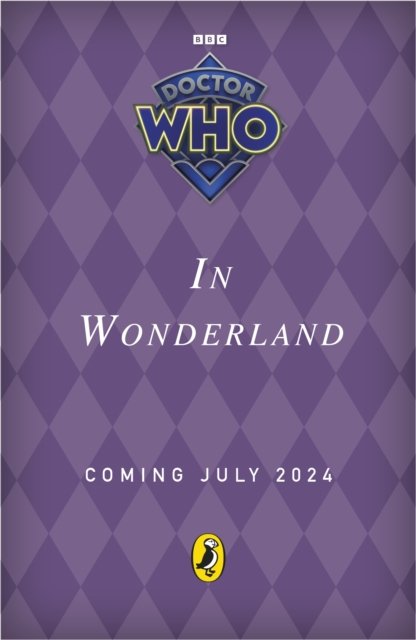 Doctor Who: In Wonderland - Doctor Who - Doctor Who - Livros - Penguin Random House Children's UK - 9781405969895 - 25 de julho de 2024