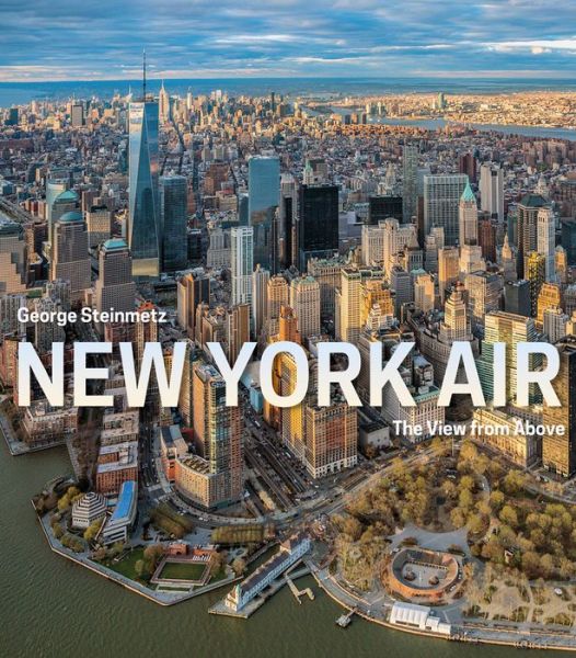 Cover for George Steinmetz · New York Air: The View from Above (Innbunden bok) (2015)