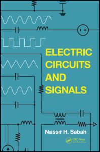 Cover for Sabah, Nassir H. (American University of Beirut, Lebanon) · Electric Circuits and Signals (Hardcover Book) (2007)