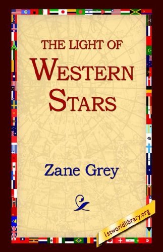 Cover for Zane Grey · The Light of the Western Stars (Hardcover Book) (2005)
