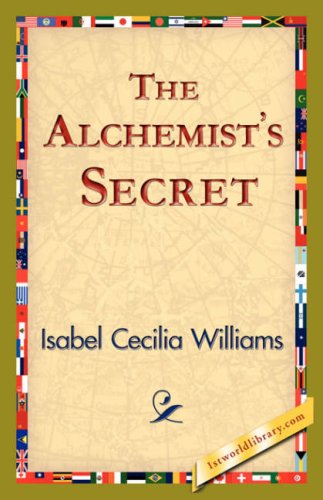 Cover for Isabel Cecilia Williams · The Alchemist's Secret (Taschenbuch) (2006)