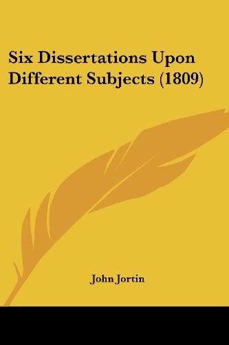 Cover for John Jortin · Six Dissertations Upon Different Subjects (1809) (Taschenbuch) (2008)
