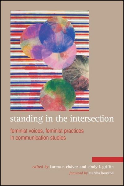 Cover for Karma R. Chávez · Standing in the intersection (Book) (2012)