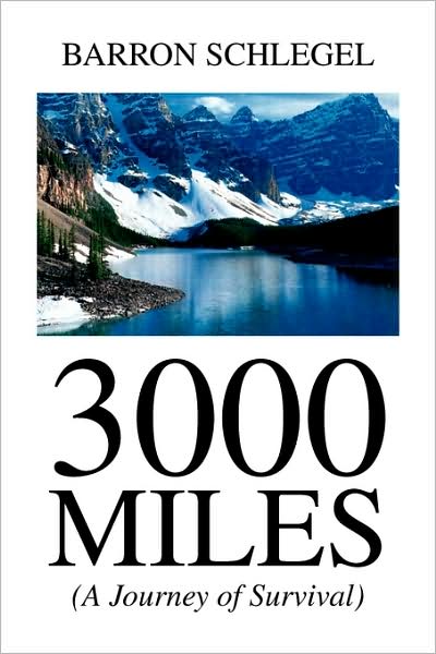 Cover for Barron / Dennis Schlegel / Marques · 3000 Miles: (A Journey of Survival) (Paperback Book) (2009)