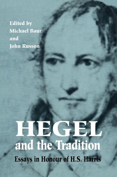 Cover for Michael Baur · Hegel and the Tradition: Essays in Honour of H.s. Harris (Paperback Book) (2013)