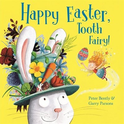 Cover for Peter Bently · Happy Easter, Tooth Fairy! - Tooth Fairy (Hardcover Book) (2017)