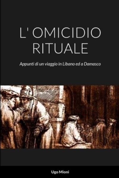 Cover for Ugo Mioni · L' Omicidio Rituale (Buch) (2023)