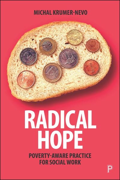 Cover for Krumer-Nevo, Michal (Ben-Gurion University of the Negev, Israel) · Radical Hope: Poverty-Aware Practice for Social Work (Hardcover Book) (2020)