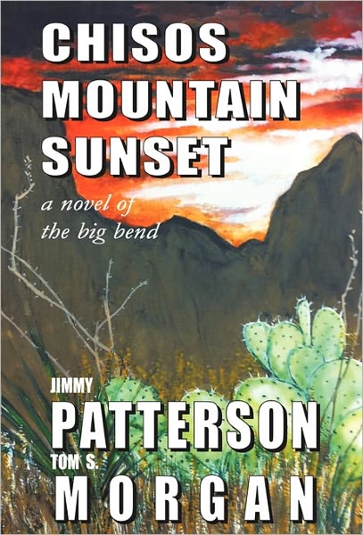 Cover for Jimmy Patterson · Chisos Mountain Sunset (Paperback Book) (2011)