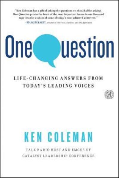 Cover for Ken Coleman · One Question Life-Changing Answers from Today's Leading Voices (Paperback Book) (2018)