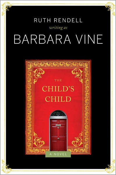 Cover for Barbara Vine · The Child's Child: A Novel (Hardcover Book) [First edition] (2012)