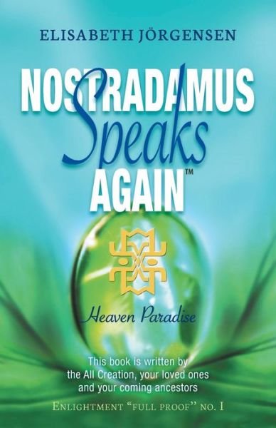 Cover for Elisabeth Jörgensen · Nostradamus Speaks Again: Heaven Paradise (Paperback Book) (2014)