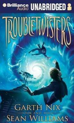 Cover for Garth Nix · Troubletwisters (N/A) [Unabridged. edition] (2012)