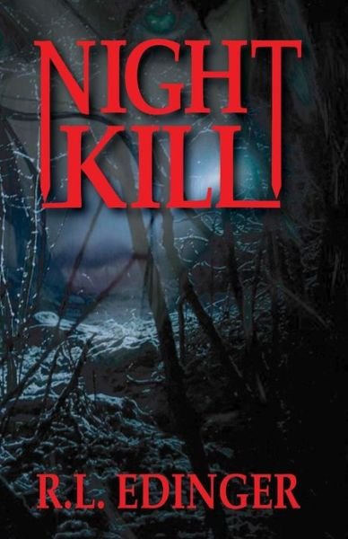 Rl Edinger · Night Kill: a Private Investigator Andrew Knight Mystery (Taschenbuch) (2012)