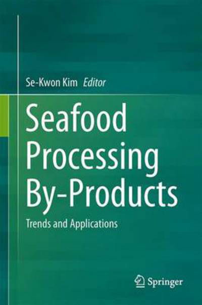 Cover for Se-kwon Kim · Seafood Processing By-Products: Trends and Applications (Gebundenes Buch) (2014)