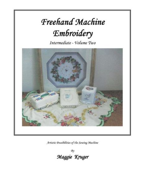 Cover for Maggie Kruger · Freehand Machine Embroidery: Intermediate (Paperback Book) (2013)