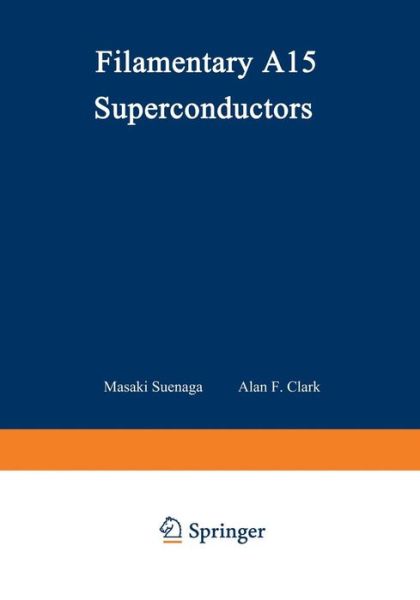 Cover for Masaki Suenaga · Filamentary A15 Superconductors - Cryogenic Materials Series (Paperback Book) [Softcover reprint of the original 1st ed. 1980 edition] (2012)