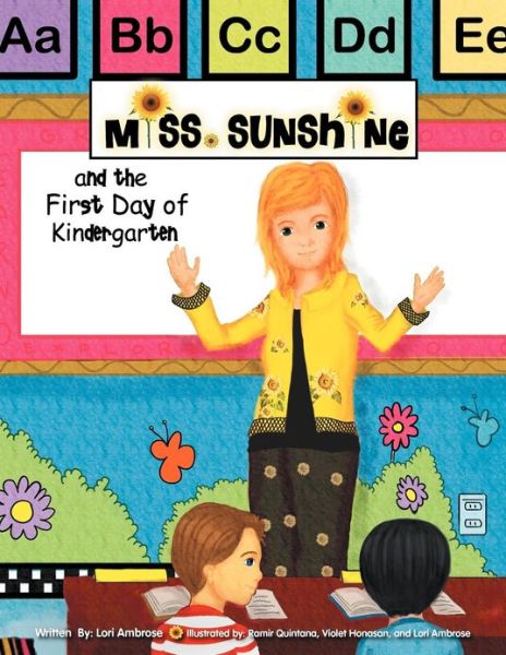 Cover for Lori Ambrose · Miss Sunshine and the First Day of Kindergarten (Paperback Book) (2012)