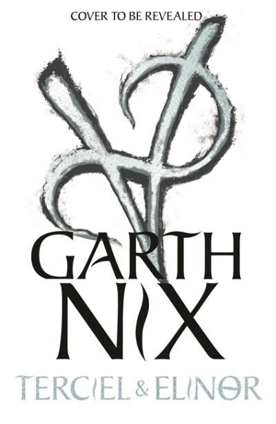 Cover for Garth Nix · Terciel and Elinor: the newest adventure in the bestselling Old Kingdom series - The Old Kingdom (Taschenbuch) (2021)