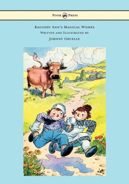 Raggedy Ann's Magical Wishes - Written and Illustrated by Johnny Gruelle - Johnny Gruelle - Books - Pook Press - 9781473320895 - November 18, 2014