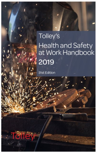 Cover for An expert team of lawyers and health and safety practitioners · Tolley's Health &amp; Safety at Work Handbook 2019 (Paperback Book) (2018)