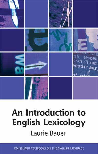 Cover for Laurie Bauer · An Introduction to English Lexicology - Edinburgh Textbooks on the English Language (Hardcover Book) (2021)