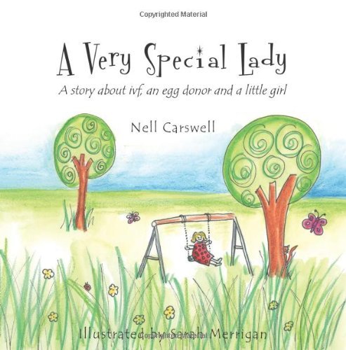 Cover for Nell Carswell · A Very Special Lady: a Story About Ivf, an Egg Donor and a Little Girl. (Paperback Bog) (2012)